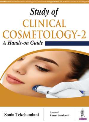 Study of Clinical Cosmetology-2: A Hands-on Guide de Sonia Tekchandani