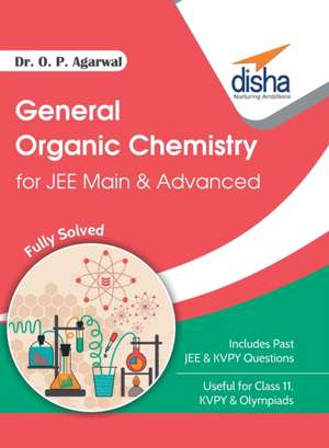 General Organic Chemistry for JEE Main & JEE Advanced de O. P. Agarwal