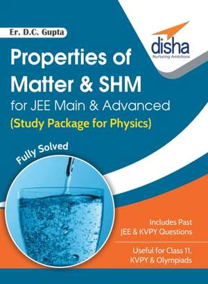 Properties of Matter & SHM for JEE Main & Advanced (Study Package for Physics) de D. C. Er. Gupta