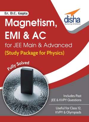 Magnetism, EMI & AC for JEE Main & Advanced (Study Package for Physics) de D. C. Er. Gupta