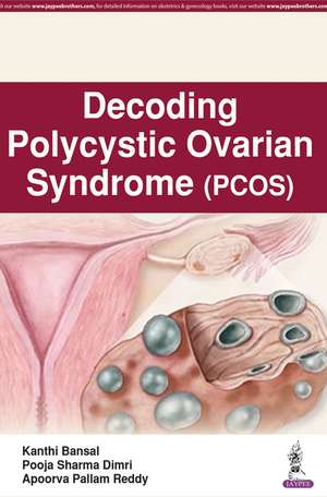 Decoding Polycystic Ovarian Syndrome de Kanthi Bansal