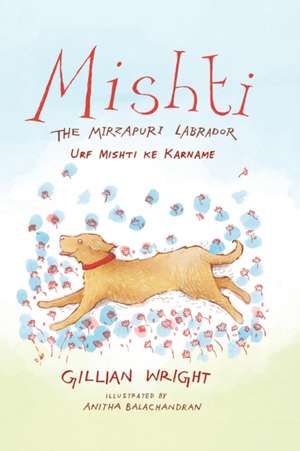 Mishti, the Mirzapuri Labrador de Gillian Wright