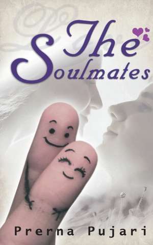 The Soulmates de Prerna Pujari