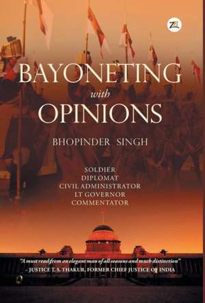 Bayoneting with Opinions de Bhopinder Singh