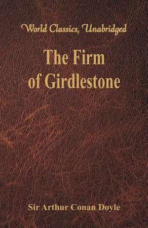 The Firm of Girdlestone de Arthur Conan Doyle