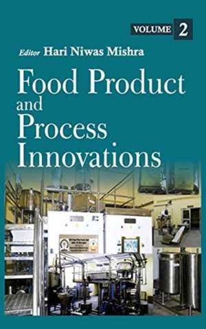 Food Product And Process Innovations vol- 2 de Hari Niwas Mishra