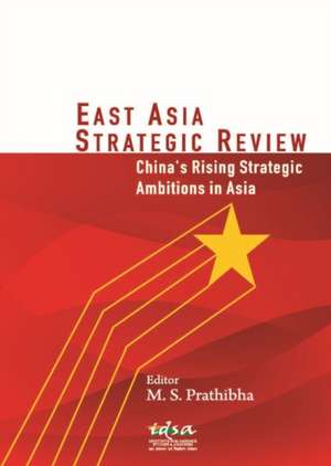 East Asia Strategic Review de M. S. Prathibha