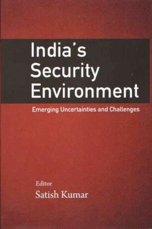 India`s Security Environment de Satish Kumar