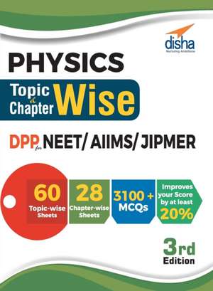 Physics Topic-wise & Chapter-wise DPP (Daily Practice Problem) Sheets for NEET/ AIIMS/ JIPMER 3rd Edition de Disha Experts