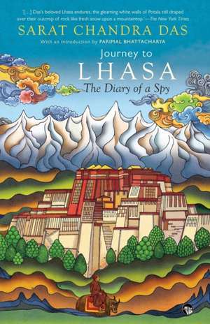 Journey to Lhasa de Sarat Chandra Das