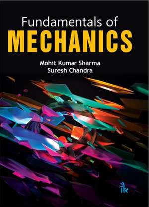 Fundamentals of Mechanics de Mohit Kumar Sharma