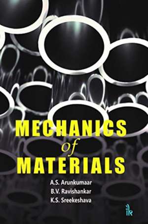 Arunkumaar, A: Mechanics of Materials de K.S. Sreekeshava