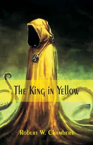 The King in Yellow de Robert W. Chambers