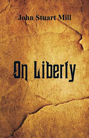 On Liberty de John Stuart Mill