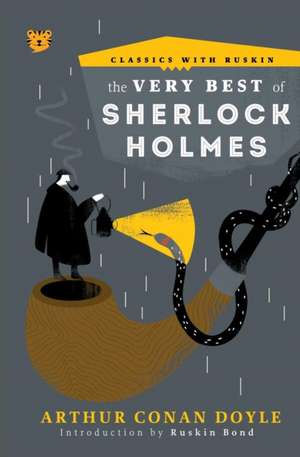 The Very Best of Sherlock Holmes de Arthur Conan Doyle