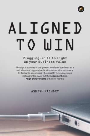 Aligned To Win de Ashish Pachory