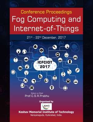 Fog Computing and Internet-of-Things de C. S R Prabhu