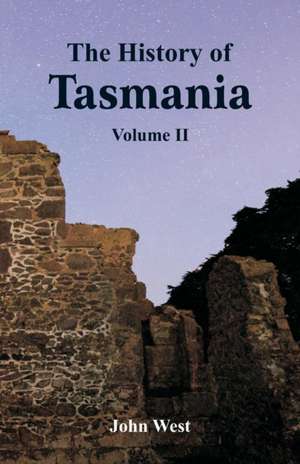 The History of Tasmania de John West