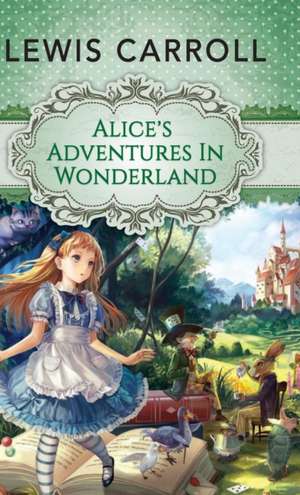 Alice's Adventures in Wonderland de Lewis Carroll