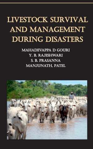 Livestock Survival And Management During Disasters de Mahadevappa D Gouri