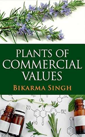 Plants of Commercial Values de Bikarma Singh