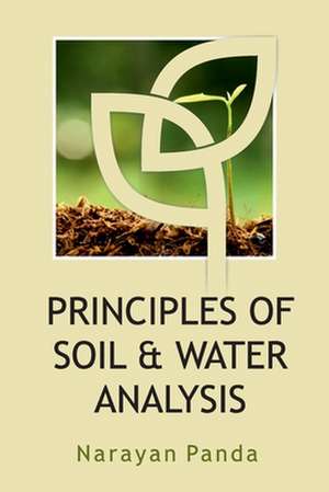 Principles of Soil & Water Analysis de Narayan Panda