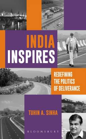 India Inspires: Redefining the Politics of Deliverance de Tuhin Sinha