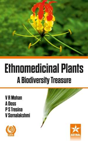 Ethnomedicinal Plants: A Biodiversity Treasure de V. R. Mohan