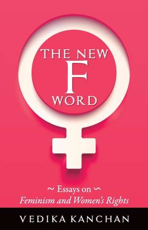 The New F Word de Vedika Kanchan