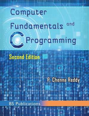 Computer Fundamentals and C Programming de Chenna P Reddy