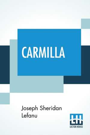 Carmilla de Joseph Sheridan Le Fanu