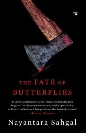 The Fate of Butterflies de Nayantara Sahgal