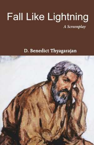 Fall like Lightning de Benedict Thyagarajan
