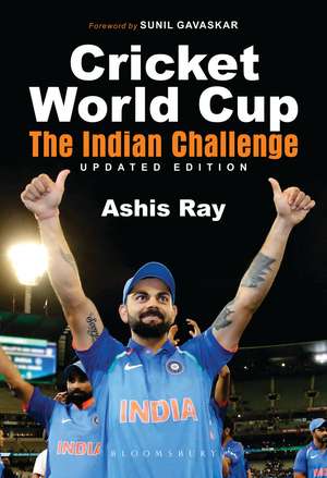 Cricket World Cup: The Indian Challenge (Updated Edition) de Ashis Ray