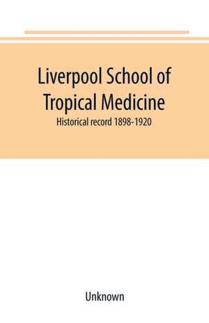 Liverpool School of Tropical Medicine de Unknown