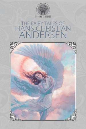 The Fairy Tales of Hans Christian Andersen de Hans Christian Andersen