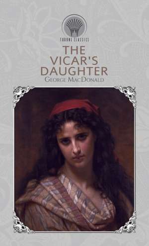 The Vicar's Daughter de George Macdonald