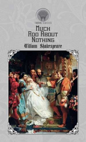 Much Ado About Nothing de William Shakespeare