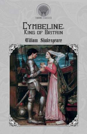 Cymbeline, King of Britain de William Shakespeare