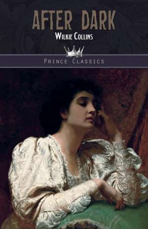 After Dark de Wilkie Collins