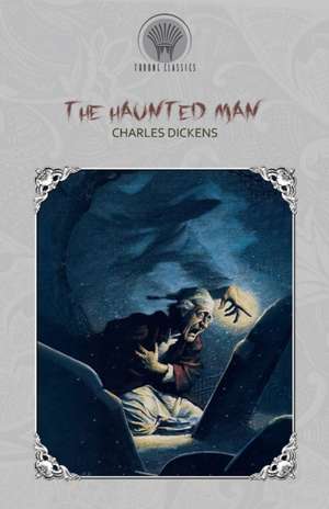 The Haunted Man de Charles Dickens