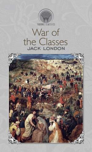 War of the Classes de Jack London