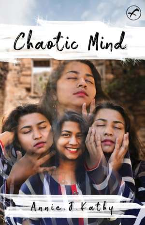 THE CHAOTIC MIND de Annie Kathy