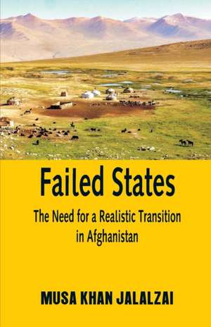 Failed States de Musa Khan Jalalzai