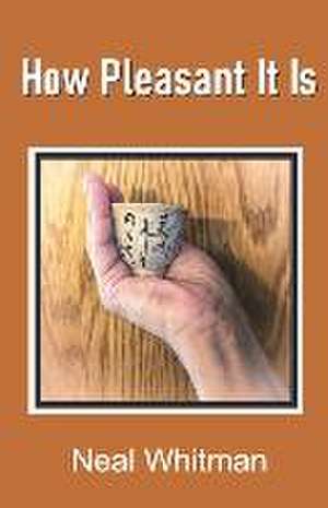How Pleasant It Is de Neal Whitman