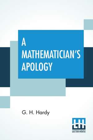 A Mathematician's Apology de G. H. Hardy