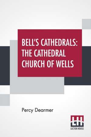 Bell's Cathedrals de Percy Dearmer