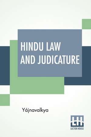 Hindu Law And Judicature de Yájnavalkya