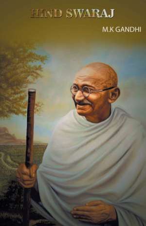 Hind Swaraj de M K Gandhi