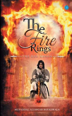 THE FIRE RINGS - The Red Konon de Mufaddal Aliasgar Bayadwala